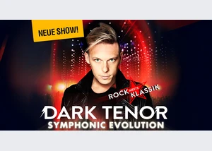 The Dark Tenor - Symphonic Evolution - Rock meets Klassik