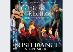 Celtic Rhythms direct from Ireland - Pulse of Energy - Tour 2025