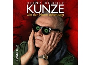 Heinz Rudolf Kunze - Wie der Name schon sagt - Das neue Soloprogramm